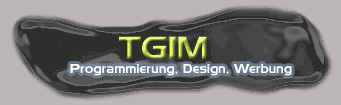 TGIM - Programmierung, Design, Werbung alles aus einer Hand